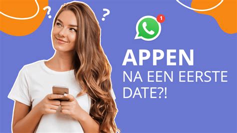 appen na eerste date|Na de eerste date: 8 Tips voor een succesvol vervolg